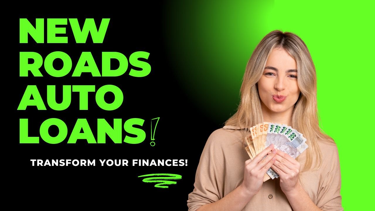 New Roads Auto Loans