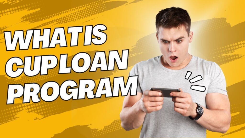 What is Cup Loan Program